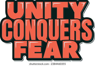 A vector lettering design symbolizing the triumph of unity over fear.