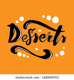 Postres con letras vectoriales. Escrito a mano, caligrafía y etiquetas de inscripción o placa, para el adorno de ventana, menú. Pasos vectoriales 10