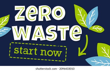 Vector lettering with dots and words Zero Waste Start now. Nature friendly concept based on redusing waste and using or reusable products. Motivational quote for choosing eco friendly lifestyle