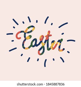 Vector lettering Easter. Greeting illustration with vector flower background for spring Easter holiday. Postcard inscription hand-drawn in a flat style. Happy spring holiday of Easter. Vector