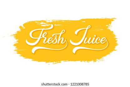 Vector lettering Fresh Juice. Phrase on orange paint brush stroke. Hand drawn card with modern brush calligraphy. Isolated. Typography poster for cards, prints, posters, etc