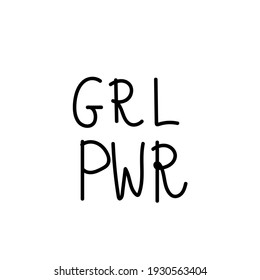 Vector lettering girl power hand drawn.Illustration of support and solidarity with females fighting.Handwritten text for equal rights of women on white isolated background with black line.