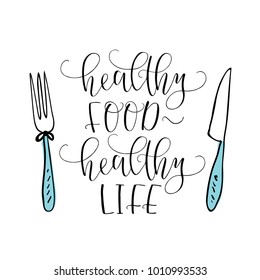 Vector lettering with hand drawn fork and knife. A motivational quote. Healthy eating.