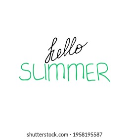 Vector lettering hand drawning phrase Hello summer, black and green on the white background with sun, for card, poster, banner and design 