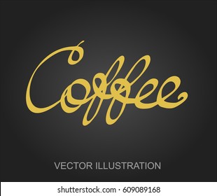 Vector lettering hand written coffee text. Calligraphy design font for poster or banner on the black background