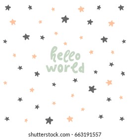 Vector lettering with handdrawn star. Cute art for Baby Shower. The beauty illustration for prints, posters, web, phone case, scrapbook. Hello World