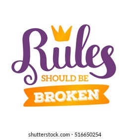 Vector lettering handwritten inscription with flat style crown and ribbon on white background. Calligraphic inscription. Hand drawn lettering print. Apparel, t-shirt, bag, sticker, poster, card design