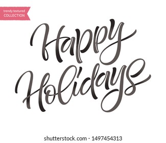 Vector lettering. Happy holidays calligraphy for invitation and greeting card, prints and posters. Hand drawn inscription, design elements for store, blogs and social media content