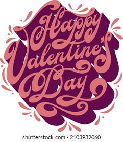 Vector lettering Happy Valentine's Day. Typography romantic illustration for greeting cards, posters, banners isolated on white background. Vector illustration. Vector illustration