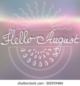 Vector lettering "Hello August" with thin line slice of melon and cartoon sun