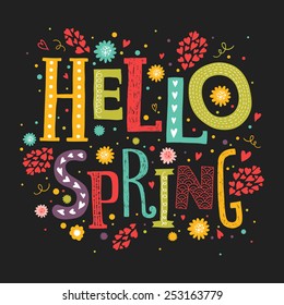 Vector lettering Hello spring with decorative flower elements on black background, hand drawn letters for greeting card, invitation and web design