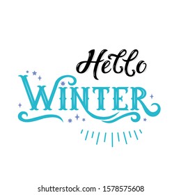 Vector lettering Hello Winter on white background. Card design with calligraphy and victorian font. Winter season cards, greetings for social media, web, print, poster.