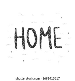 Vector lettering - Home, isolated on white background with decorative elements. Illustration in modern style.