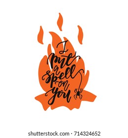 Vector Lettering "I put a spell on you" and fire.