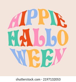 Vector lettering illustration. 60s and 70s retro style. Groovy slogan of Hippie Halloween. Ready greeting card for 31th October. Graphic tee print. Template for poster, sticker, banner, t shirt, icon.