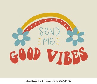 4,667 Good vibes slogan Images, Stock Photos & Vectors | Shutterstock