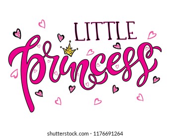 Vector lettering illustration. Baby girl shower card. Newborn baby girl background. Illustration with lettering, crown, princess, hearts and stars. Little princess poster design.