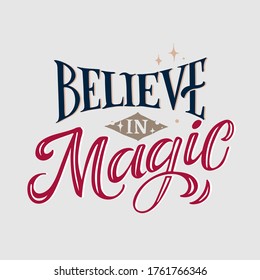 Vector lettering illustration of Believe in Magic on a light background. Lettering and calligraphy for poster, notebook, Notepad, background, shirt, t-shirt, postcard, banner