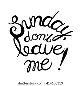 Vector lettering illustration. Black letters are on  the white background