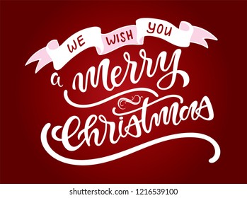 Vector lettering illustration. Christmas postcard with modern calligraphy text We wish you a Marry Christmas isolated on red background.