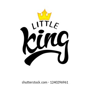 Vector Lettering Illustration With Crown. Baby Boy Shower Card. Newborn Baby Boy Background. Little King Poster Design.