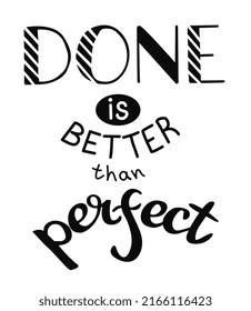Vector lettering illustration of done is better than perfect. Every element is insolated on blue background. Print for card, t-shirt, banner, poster.