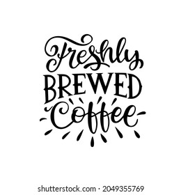 Vektorgrafik von "Frisch gebrannter Kaffee" auf weißem Hintergrund. Die Inschrift über Kaffee. Lettering für Café, Restaurant, Poster.