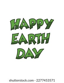 Vector lettering illustration of "happy earth day". Decoration illustration. Lettering typography poster.