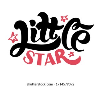 Vector lettering illustration of "Little Star" text for clothes. Kids badge tag icon. Inspirational quote card invitation banner. Calligraphic background. Celebration typography poster. EPS 10