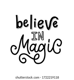 Vector lettering illustration “Believe in magic". Cute words isolated on white background. Concept for occult, astrology, palmistry, spiritual pursuits. Design to social media, business card, poster.