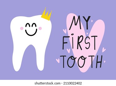 Vector lettering illustration of My first tooth. Cute congratulation for babyand parents. Typography poster.