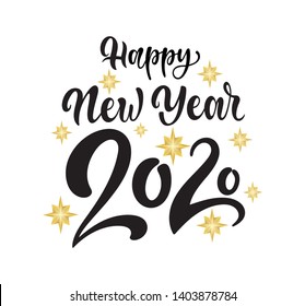 Vector lettering illustration. New Year postcard with modern calligraphy text Happy New Year 2020 with shining stars isolated on white background.