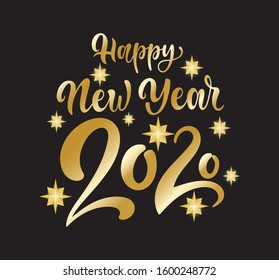 Vector lettering illustration. New Year postcard with golden modern calligraphy text Happy New Year 2020 with shining stars isolated on black background.