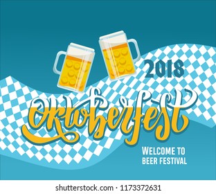 Vector Lettering illustration Oktoberfest 2018 Welcome to beer festival celebration design with flat drawing of two glass mugs with beer and cloth fluttering on wind in rhombic pattern.