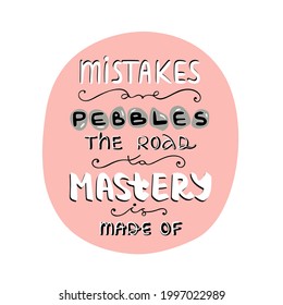 Vector Lettering illustration on Accepting Mistakes. Motivational sticker, logo template or design. 