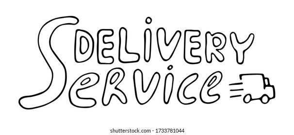 Vector lettering illustration of online service with fast delivery van.  Concept for shopping, clothing store, food delivery, website, poster, logo. Doodle style. 