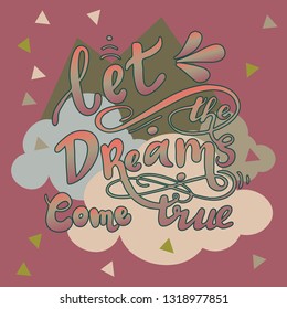 Vector lettering illustration. Lettering print. Clouds and triangle. Lettering. Perfect for greetings, invitations, manufacture wrapping paper, textile and web design. 