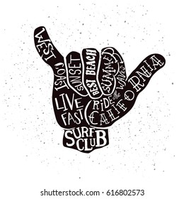 Vector lettering illustration - shaka hand sign. West coast, summer, California, surf club. Hand drawn surfing print.