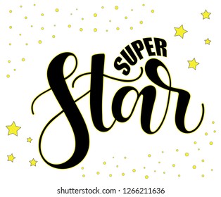 Vector lettering illustration of "Super Star" text with stars for clothes. Kids badge tag icon. Inspirational quote card invitation banner. Calligraphic background. Celebration typography poster. 
