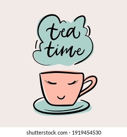 Vector lettering illustration of Tea time. Icon of cute cup with saucer. Concept for store, shop, teahouse. Design print to social media, packaging, delivery, cafe, restaurant, menu, poster, banner. 