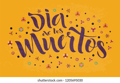 Vector lettering illustration of the text Day of the Dead in Spanish. Calligraphy of 'Dia de los Muertos' text for banner, poster, greeting card or celebration design. Hand sketched lettering. EPS10