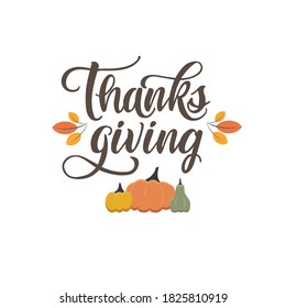 Vector lettering illustration of Thanksgiving pumpkin on white background. Celebration quote for greeting card, icon, logo, icon. Thanksgiving day vector text.