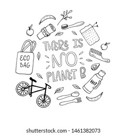 Vector lettering illustration of There is no planet B in black and white. Eco friendly slogan with hand drawn eco doodles around for poster, banner. Ecology concept, recycle, reuse, reduce lifestyle.