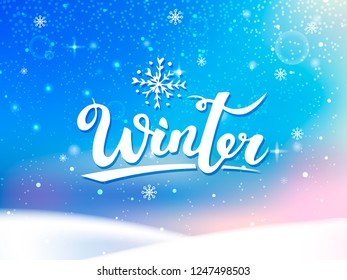 Vector lettering illustration winter, snowfall. Colorful background. Postcard, poster, banner. EPS 10.