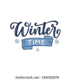 Vector lettering illustration of 'Winter Time' for Happy holidays greeting card. Lettering celebration logo. Typography for winter holidays. Calligraphic poster on white background. Postcard motive