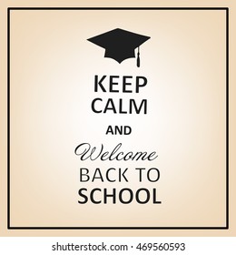Vector lettering inscription keep calm and welcome back to school. Hand drawn unique illustration for poster, banner, print, advertisement design. Black on light brown
