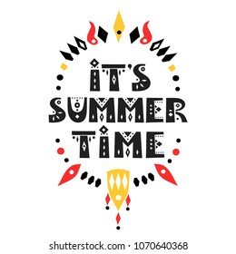 Vector lettering "It's summer time". Decorative letters in African style.