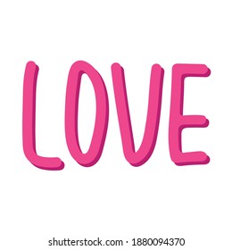 Vector lettering love bright pink with shadow. Horizontal sticker for lovers. Isolated hand-drawn lettering for valentine's day. Print, poster, postcard. Cute kind childish lettering, white background