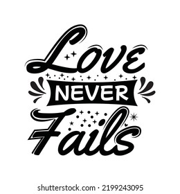 Carteles vectores de Love Never Fails, afiche caligráfico de fondo oscuro. Motivo de postales
señales, vacaciones