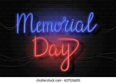 Vector lettering for Memorial Day holiday in neon design. Calligraphy decoration for greeting card, poster, decoration and covering. Concept of Happy Memorial Day.